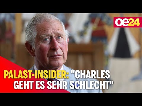 Palast-Insider: “König Charles geht es sehr schlecht”